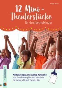 Vorderes Coverbild 12 Mini-Theaterstücke für Grundschulkinder