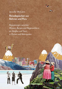Vorderes Coverbild Reisedepeschen aus Bolivien und Peru