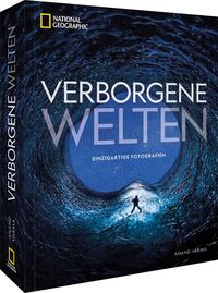 Vorderes Coverbild National Geographic Verborgene Welten – Einzigartige Fotografien