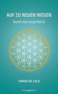 Vorderes Coverbild Auf zu neuen Wegen - Nutze den Augenblick