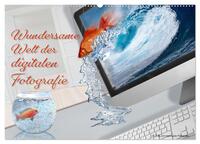 Vorderes Coverbild wundersame Welt der digitalen Fotografie (Wandkalender 2025 DIN A2 quer), CALVENDO Monatskalender