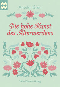 Vorderes Coverbild Die hohe Kunst des Älterwerdens