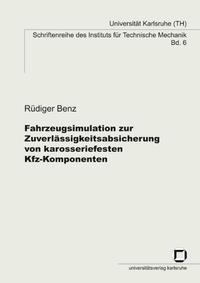 Vorderes Coverbild Fahrzeugsimulation zur Zuverlässigkeitsabsicherung von karosseriefesten Kfz-Komponenten