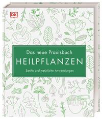 Vorderes Coverbild Das neue Praxisbuch Heilpflanzen