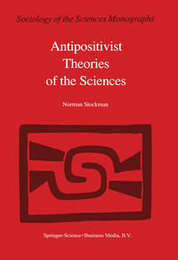 Vorderes Coverbild Antipositivist Theories of the Sciences
