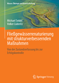 Vorderes Coverbild Fließgewässerrenaturierung mit strukturverbessernden Maßnahmen