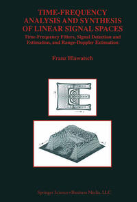 Vorderes Coverbild Time-Frequency Analysis and Synthesis of Linear Signal Spaces