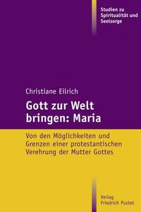 Vorderes Coverbild Gott zur Welt bringen: Maria