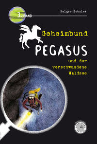Vorderes Coverbild Geheimbund Pegasus und der verschwundene Waldsee