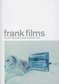 Vorderes Coverbild Frank Films - The Film and Video Work of Robert Frank