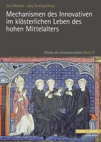 Vorderes Coverbild Mechanismen des Innovativen im klösterlichen Leben des hohen Mittelalters