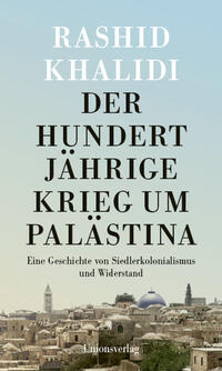 Vorderes Coverbild Der Hundertjährige Krieg um Palästina