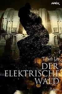 Vorderes Coverbild DER ELEKTRISCHE WALD