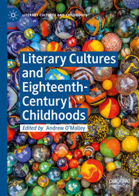 Vorderes Coverbild Literary Cultures and Eighteenth-Century Childhoods