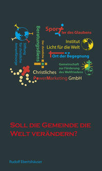 Vorderes Coverbild Soll die Gemeinde die Welt verändern?