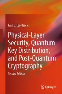 Vorderes Coverbild Physical-Layer Security, Quantum Key Distribution, and Post-Quantum Cryptography