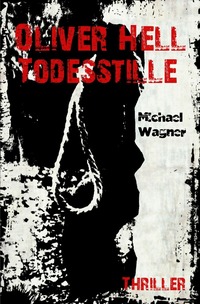 Vorderes Coverbild Oliver Hell / Oliver Hell - Todesstille
