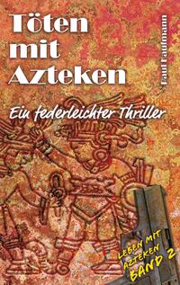 Vorderes Coverbild Töten mit Azteken