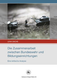 Vorderes Coverbild Die Zusammenarbeit zwischen Bundeswehr und Bildungseinrichtungen