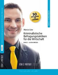 Vorderes Coverbild Kriminalistische Befragungstaktiken für die Wirtschaft. Band 2: Aufbauwissen