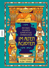 Vorderes Coverbild Mythen, Mumien und mächtige Pharaonen im Alten Ägypten