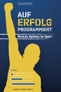 Vorderes Coverbild Auf Erfolg programmiert - Mentale Updates im Sport