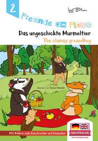 Vorderes Coverbild Freunde am Fluss: The clumsy groundhog - Das ungeschickte Murmeltier