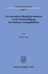 Vorderes Coverbild Das besondere öffentliche Interesse an der Strafverfolgung bei relativen Antragsdelikten.