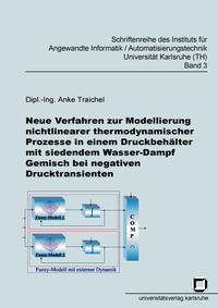 Vorderes Coverbild Neue Verfahren zur Modellierung nichtlinearer thermodynamischer Prozesse in einem Druckbehälter mit siedendem Wasser-Dampf Gemisch bei negativen Drucktransienten