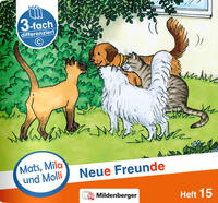 Vorderes Coverbild Mats, Mila und Molli – Heft 15: Neue Freunde – C
