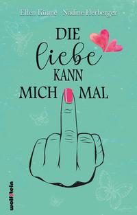 Vorderes Coverbild Die Liebe kann mich mal