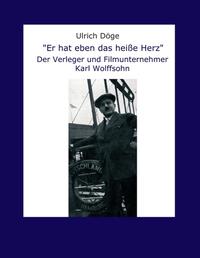 Vorderes Coverbild "Er hat eben das heiße Herz"