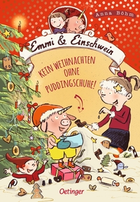 Vorderes Coverbild Emmi & Einschwein 4. Kein Weihnachten ohne Puddingschuhe!