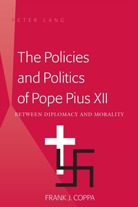 Vorderes Coverbild The Policies and Politics of Pope Pius XII