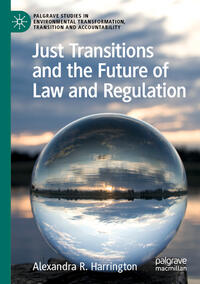 Vorderes Coverbild Just Transitions and the Future of Law and Regulation