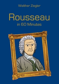 Vorderes Coverbild Rousseau in 60 Minutes
