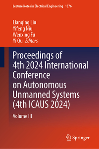 Vorderes Coverbild Proceedings of 4th 2024 International Conference on Autonomous Unmanned Systems (4th ICAUS 2024)
