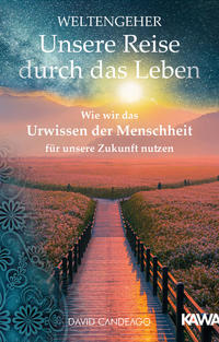 Vorderes Coverbild Weltengeher: Unsere Reise durch das Leben