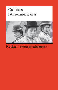 Vorderes Coverbild Crónicas latinoamericanas. Literarische Reportagen aus Lateinamerika. Spanischer Text mit deutschen Worterklärungen. B2 (GER)
