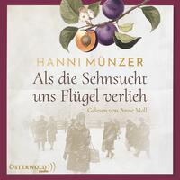 Vorderes Coverbild Als die Sehnsucht uns Flügel verlieh (Heimat-Saga 2)