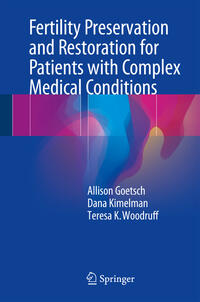 Vorderes Coverbild Fertility Preservation and Restoration for Patients with Complex Medical Conditions