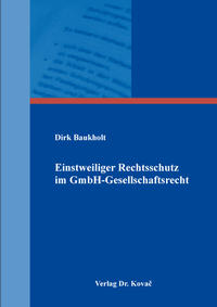 Vorderes Coverbild Einstweiliger Rechtsschutz im GmbH-Gesellschaftsrecht