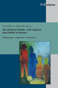 Vorderes Coverbild Die klinische Kinder- und Jugendpsychiatrie in Bayern