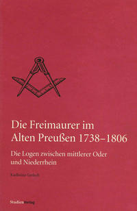 Vorderes Coverbild Die Freimaurer im Alten Preußen 1738-1806