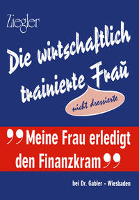 Vorderes Coverbild Die wirtschaftlich trainierte Fra?