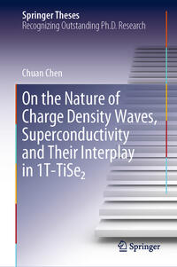Vorderes Coverbild On the Nature of Charge Density Waves, Superconductivity and Their Interplay in 1T-TiSe2
