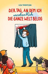Vorderes Coverbild Der Tag, an dem ich versehentlich die ganze Welt belog