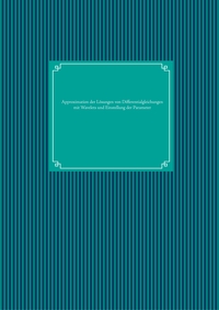 Vorderes Coverbild Approximation der Lösungen von Differentialgleichungen mit Wavelets und Einstellung der Parameter
