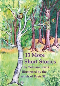 Vorderes Coverbild 13 More Short Stories by William Lewis with translations into German