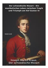Vorderes Coverbild Joseph Martin Kraus: Der schwedische Mozart